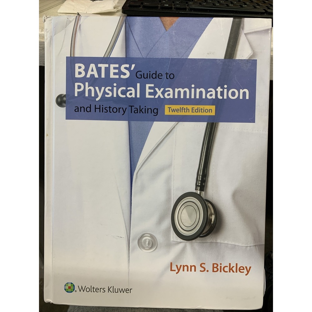 Bates' Guide to Physical Examination and History Taking by Lynn S. Bickley (2016